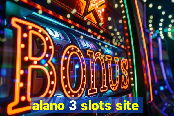 alano 3 slots site